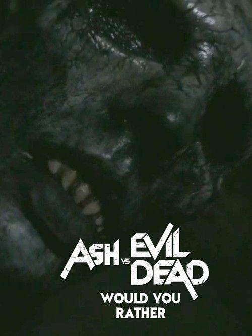 Ash vs Evil Dead: Would You Rather 2016 official movie poster