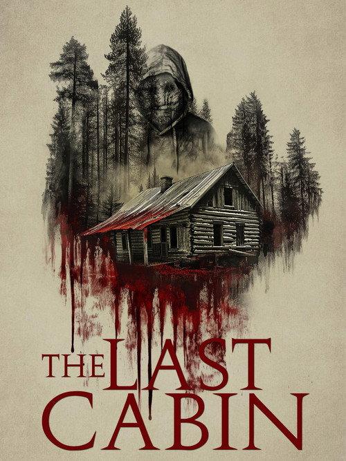 The Last Cabin 2025 official movie poster