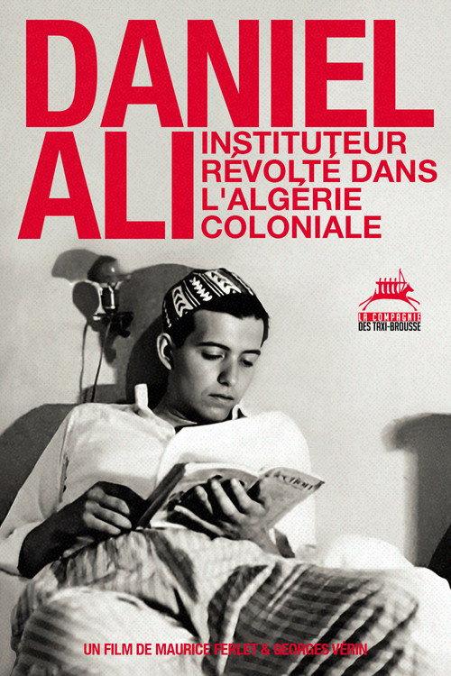 Daniel Ali, a rebellious schoolteacher in colonial Algeria 2012 official movie poster