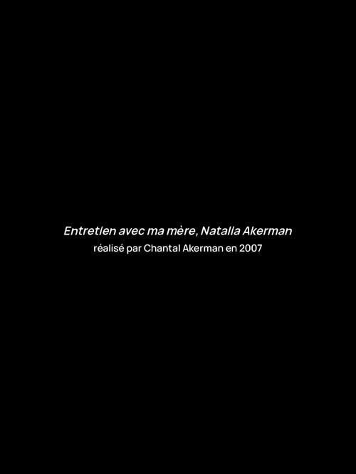 Interview with my mother, Natalia Akerman 2007 official movie poster