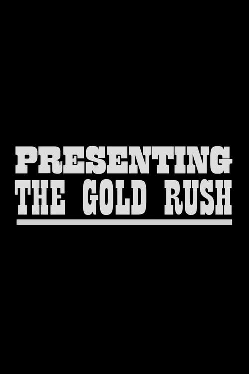 Presenting the Gold Rush 2012 official movie poster