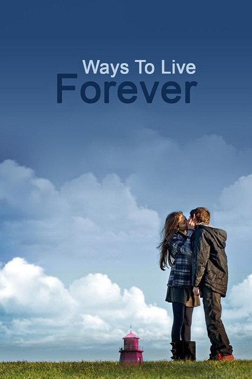 Ways to Live Forever 2010 official movie poster