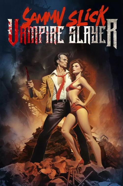 Sammy Slick: Vampire Slayer 2023 official movie poster