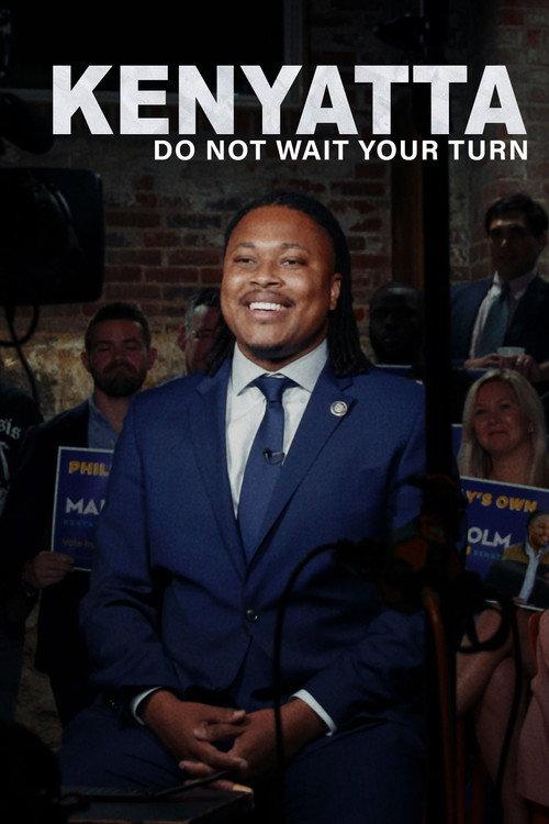 Kenyatta: Do Not Wait Your Turn 2023 official movie poster