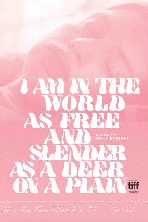 I Am in the World as Free and Slender as a Deer on a Plain 2019 official movie poster