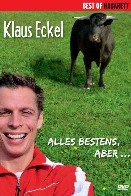 Klaus Eckel: Alles bestens, aber... 2011 official movie poster