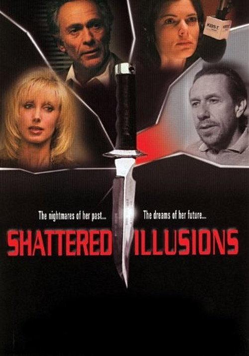 Shattered Illusions 1998 official movie poster