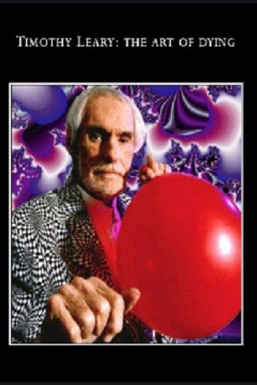 Tim Leary: The Art of Dying 2008 official movie poster