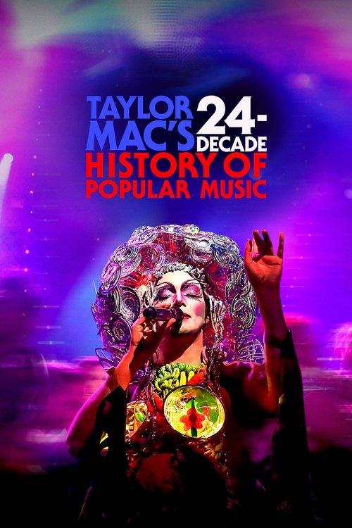 Taylor Mac's 24-Decade History of Popular Music 2023 official movie poster