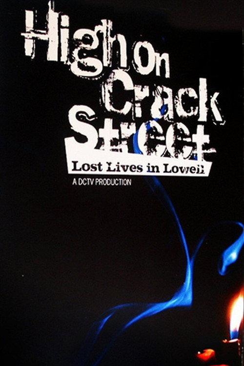 High on Crack Street: Lost Lives in Lowell 1995 official movie poster