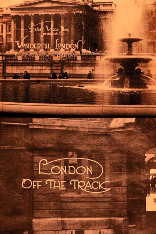Wonderful London: London Off the Track 1924 official movie poster