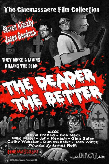 The Deader the Better 2005 official movie poster