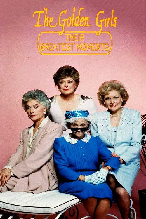 The Golden Girls: Their Greatest Moments 2003 official movie poster