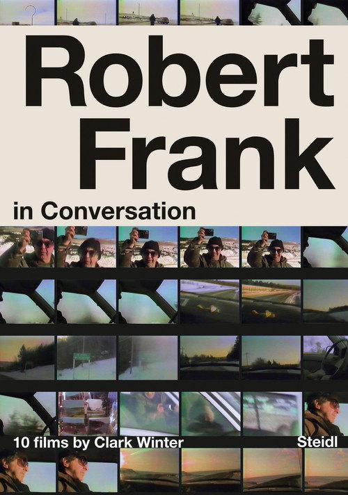 Robert Frank in Conversation with Clark Winter: 10 Films 2024 official movie poster
