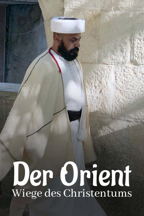 Der Orient - Wiege des Christentums 2022 official movie poster