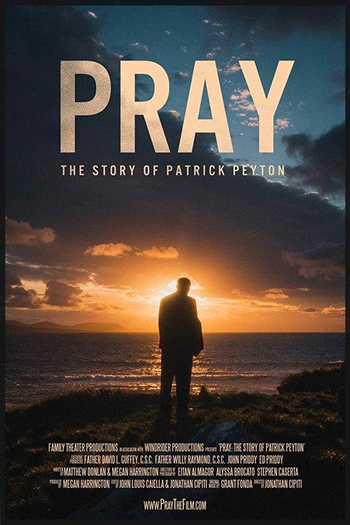 Pray: The Story of Patrick Peyton 2020 official movie poster