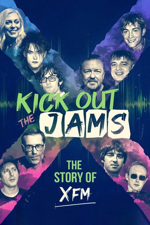 Kick Out the Jams: The Story of XFM 2022 official movie poster