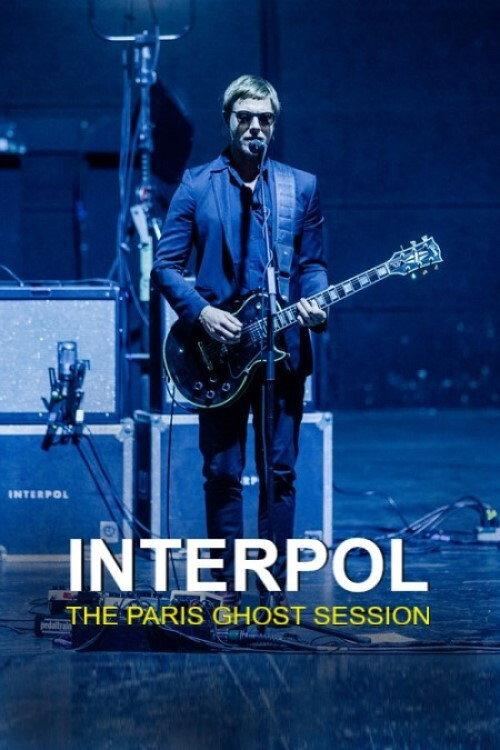 Interpol - The Paris Ghost Session 2018 official movie poster