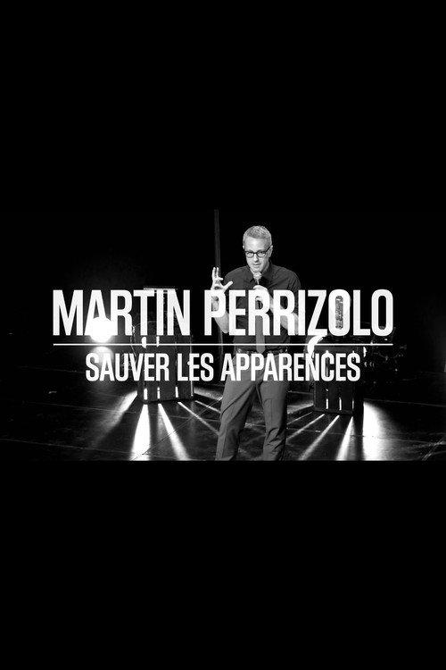 Martin Perizzolo: Sauver les apparences 2013 official movie poster