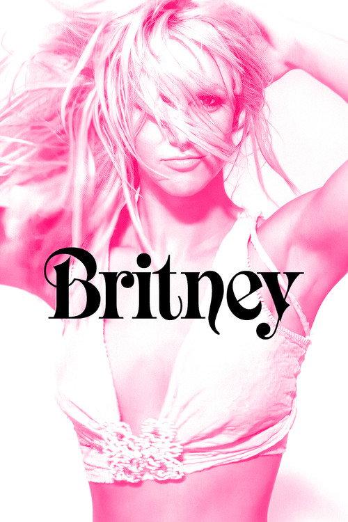 Britney Spears: Britney 2002 official movie poster