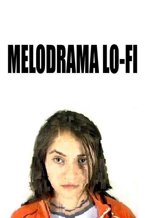 Lo-fi Melodrama 2009 official movie poster