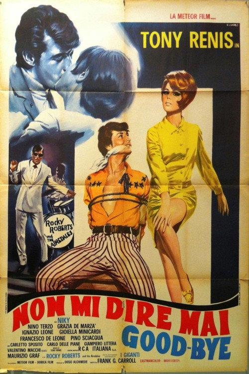 Non mi dire mai goodbye 1967 official movie poster