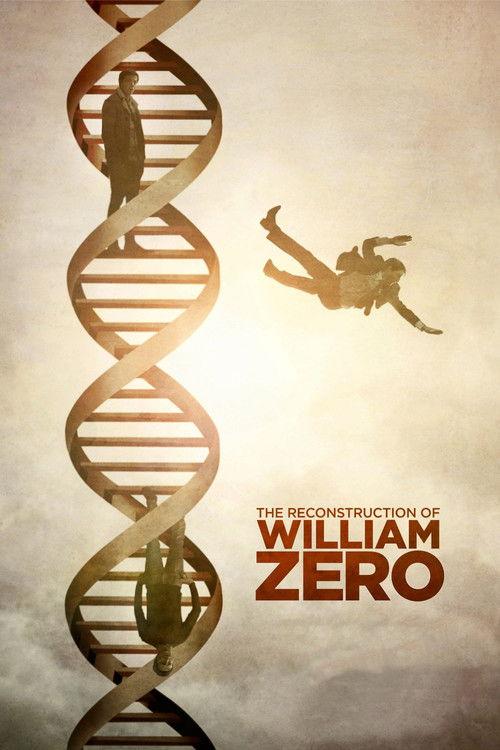 The Reconstruction of William Zero 2015 official movie poster