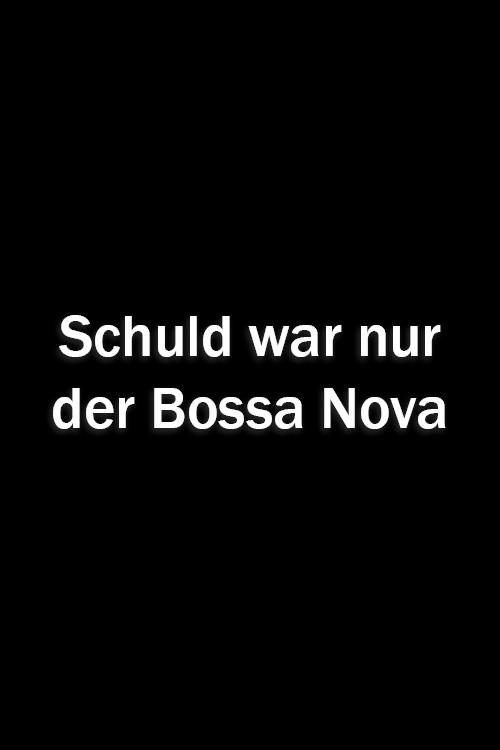 Schuld war nur der Bossa Nova 1992 official movie poster