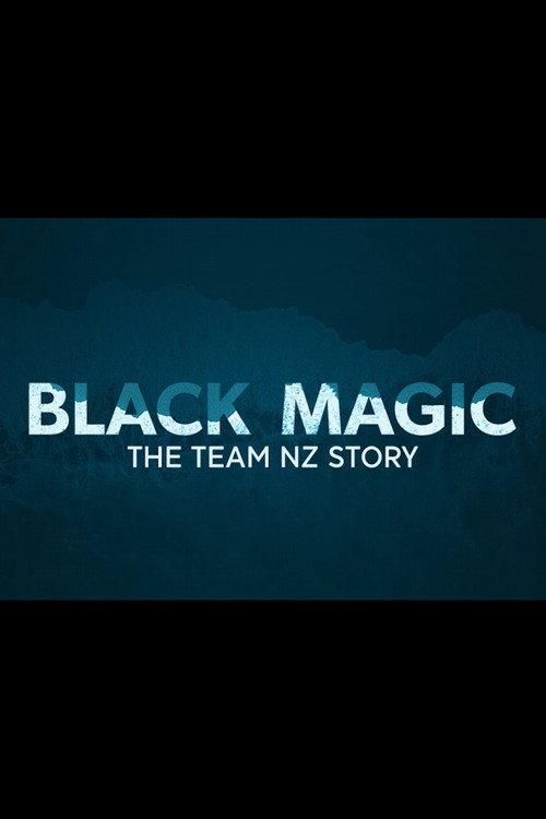 Black Magic - The Team New Zealand Story 2021 official movie poster