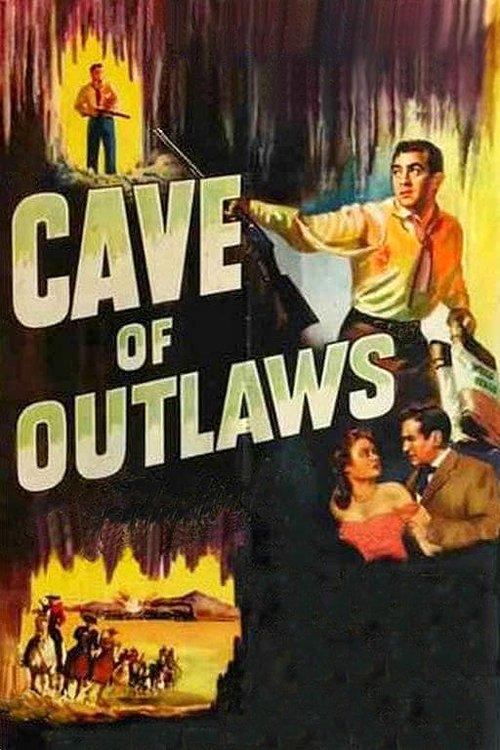 Cave of Outlaws 1951 official movie poster