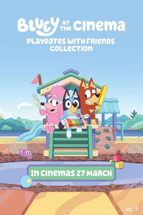 Bluey at the Cinema: Playdates with Friends 2026 official movie poster