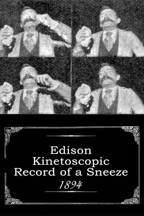 Edison Kinetoscopic Record of a Sneeze 1894 official movie poster