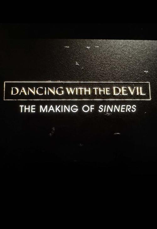 Dancing with the Devil: The Making of Sinners 2025 official movie poster