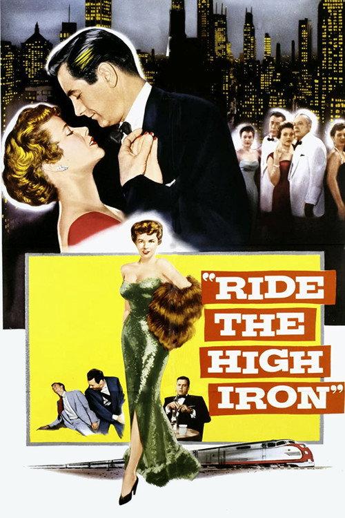 Ride The High Iron 1956 official movie poster