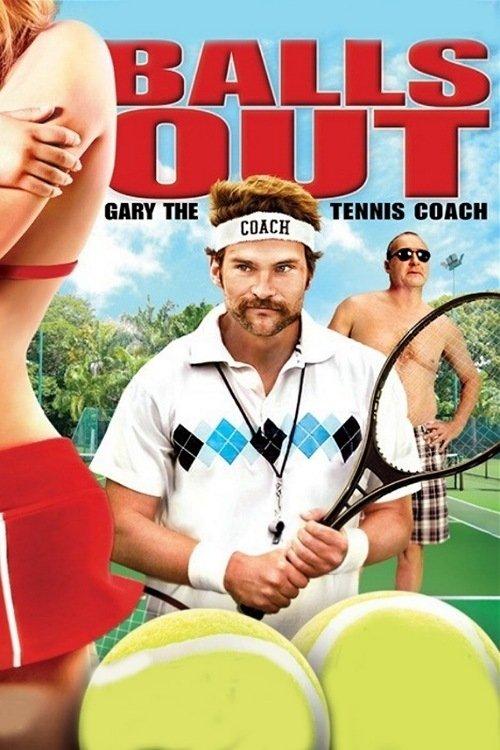 Balls Out: Gary the Tennis Coach 2009 official movie poster