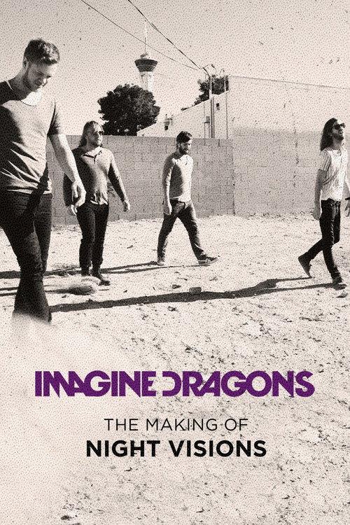 Imagine Dragons: The Making of Night Visions 2014 official movie poster