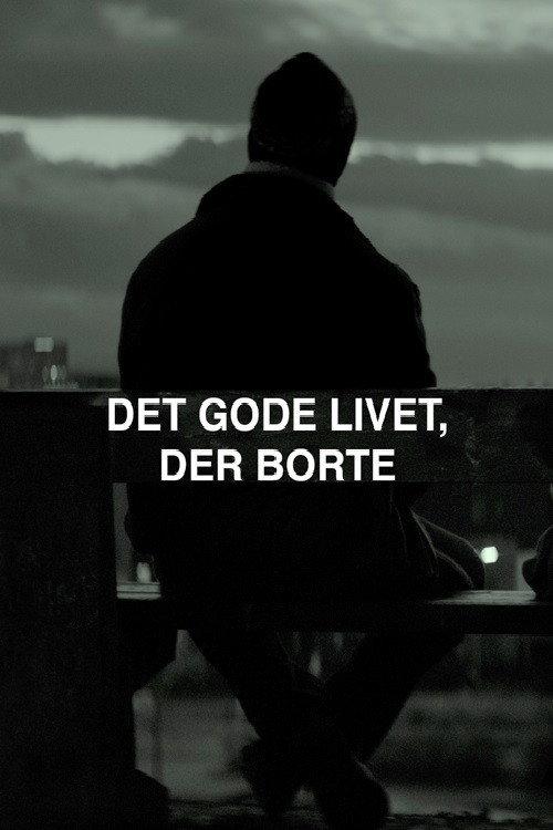 The Good Life - Over There 2014 official movie poster