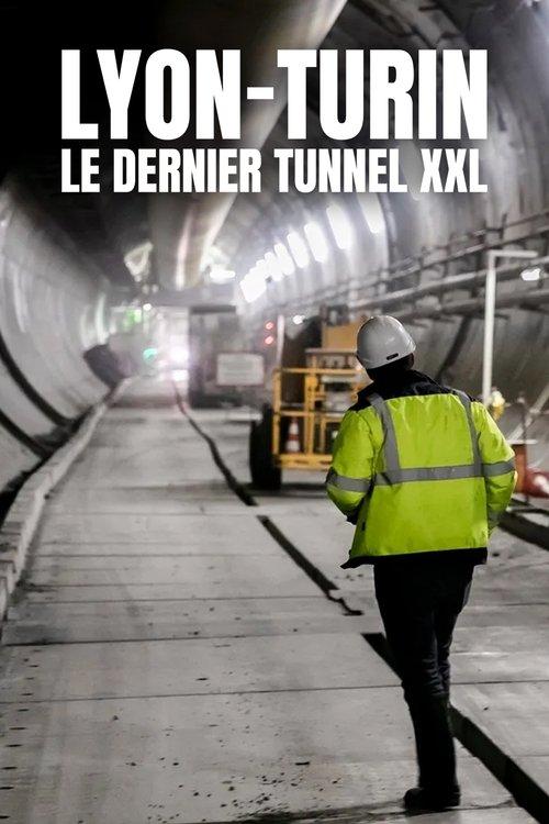 Lyon-Turin : Le Dernier Tunnel XXL 2020 official movie poster