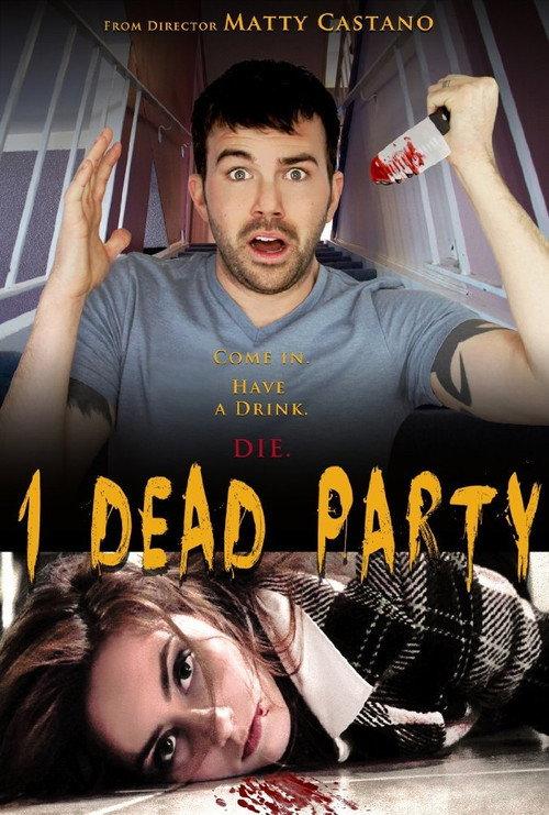 1 Dead Party 2014 official movie poster