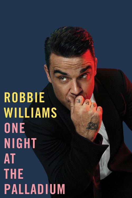 Robbie Williams - One Night At the Palladium 2013 official movie poster