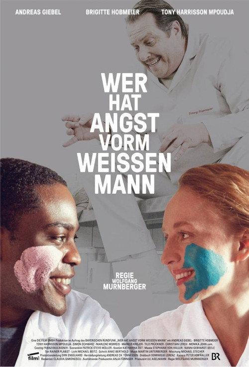 Wer hat Angst vorm weissen Mann? 2013 official movie poster