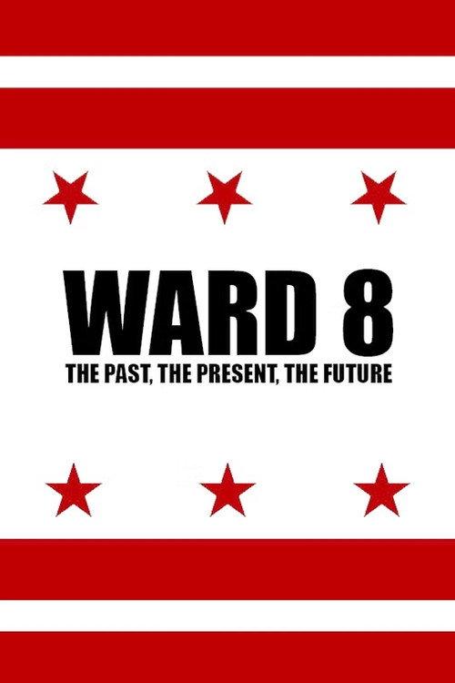 Ward 8: The Past, The Present, The Future  official movie poster