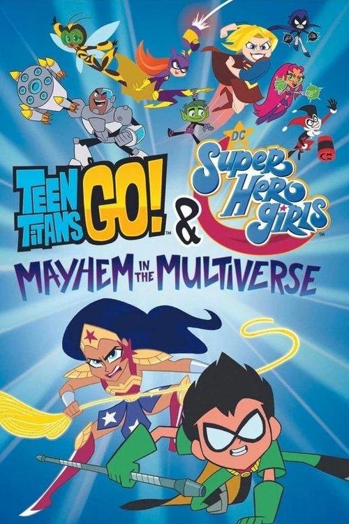 Teen Titans Go! & DC Super Hero Girls: Mayhem in the Multiverse 2022 official movie poster