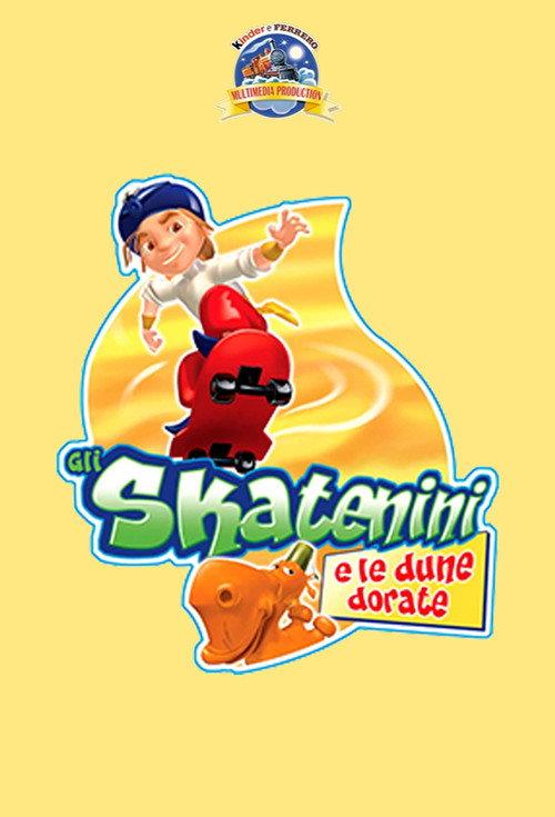 Gli Skatenini e le dune dorate 2007 official movie poster