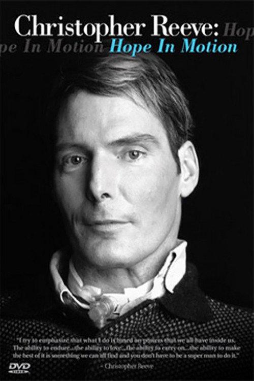 Christopher Reeve: Hope in Motion 2007 official movie poster