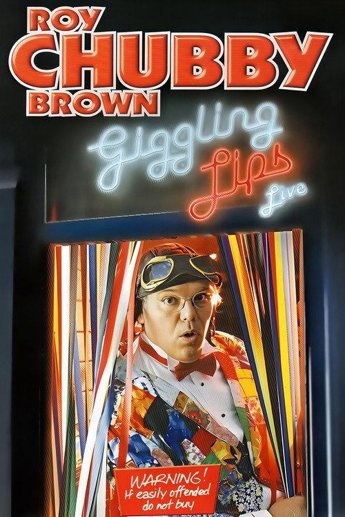 Roy Chubby Brown: Giggling Lips 2004 official movie poster