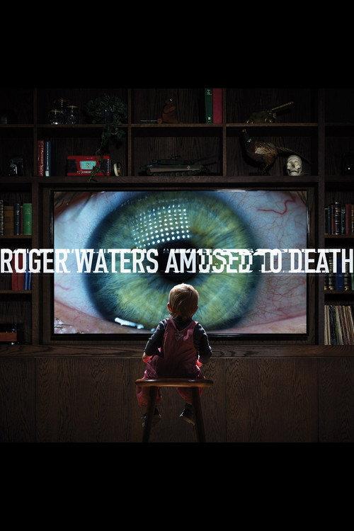 Roger Waters: Amused to Death 2015 official movie poster