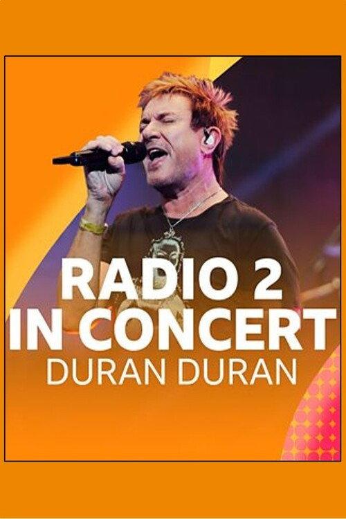 Radio 2 In Concert: Duran Duran 2021 official movie poster