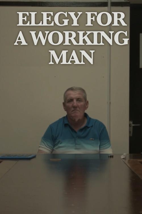 Elegy for a Working Man 2017 official movie poster