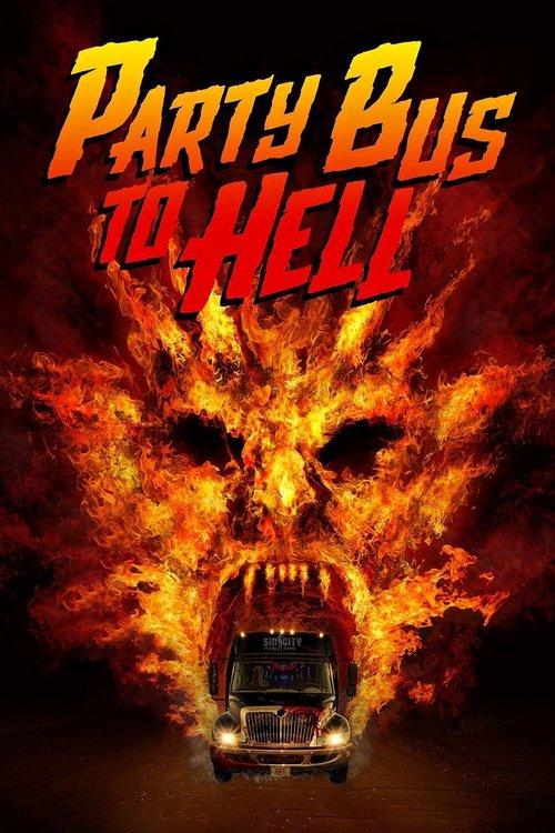 Party Bus To Hell 2017 official movie poster